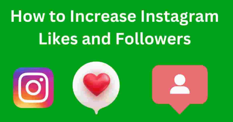 How to Increase Instagram Likes and Followers